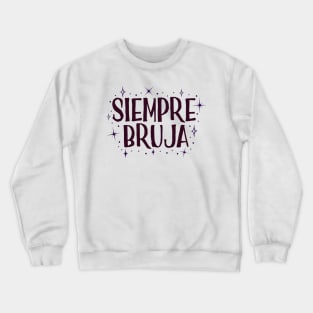 Siempre Bruja Crewneck Sweatshirt